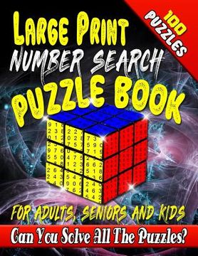 portada Large Print Number Search Puzzle Book for Adults, Seniors and Kids: Can You Solve All The Puzzles In This Number Word Search Puzzle Book? (en Inglés)