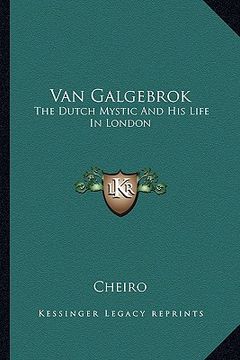 portada van galgebrok: the dutch mystic and his life in london (en Inglés)