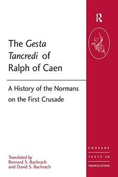 portada The Gesta Tancredi of Ralph of Caen: A History of the Normans on the First Crusade (en Inglés)