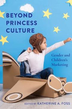 portada Beyond Princess Culture: Gender and Children's Marketing (en Inglés)