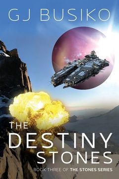 portada The Destiny Stones: Book Three of the Stones Series (in English)