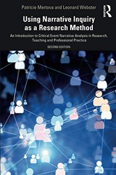 portada Using Narrative Inquiry as a Research Method: An Introduction to Critical Event Narrative Analysis in Research, Teaching and Professional Practice 
