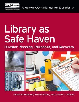 portada Library As Safe Haven: Disaster Planning, Response, And Recovery: A How-to Manual For Librarians (how To Do It Manuals For Librarians) (en Inglés)