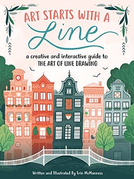 portada Art Starts With a Line: A Creative and Interactive Guide to the art of Line Drawing (en Inglés)