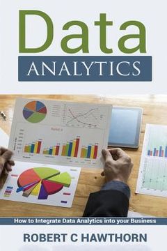 portada Data Analytics: An Introduction and Explanation into Predictive Analysis (How to Integrate Analytics into Your Business) (en Inglés)