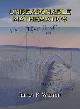 portada Unreasonable Mathematics: An Album of Research Reports (en Inglés)
