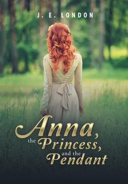 portada Anna, the Princess, and the Pendant (in English)