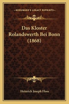 portada Das Kloster Rolandswerth Bei Bonn (1868) (en Alemán)