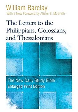 portada The Letters to the Philippians, Colossians, and Thessalonians - Enlarged Print Edition (The new Daily Study Bible) Paperback (in English)