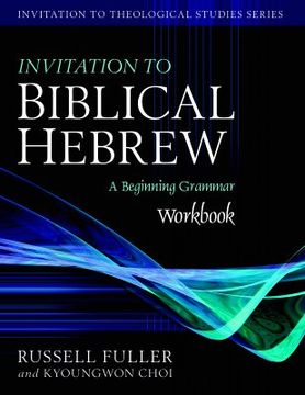 portada invitation to biblical hebrew workbook: a beginning grammar (in English)