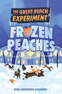 portada The Great Peach Experiment 3: Frozen Peaches (en Inglés)
