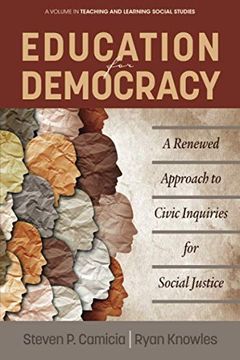 portada Education for Democracy: A Renewed Approach to Civic Inquiries for Social Justice (Teaching and Learning Social Studies) (en Inglés)