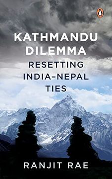 portada Kathmandu Dilemma: Resetting India-Nepal Ties (in English)