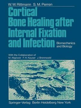 portada cortical bone healing after internal fixation and infection: biomechanics and biology (en Inglés)