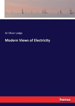 portada Modern Views of Electricity (en Inglés)