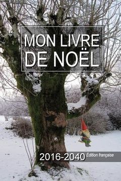 portada Mon livre de Noël 2016-2040 Édition française (en Francés)