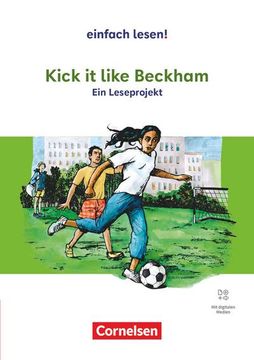 portada Einfach Lesen! Empfohlen für das 8. -10. Schuljahr - Kick it Like Beckham: Ein Leseprojekt Nach dem Gleichnamigen Jugendbuch - Arbeitsbuch mit Lösungen und Digitalen Medien
