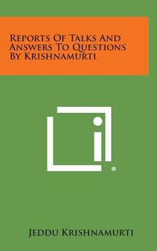 portada Reports of Talks and Answers to Questions by Krishnamurti