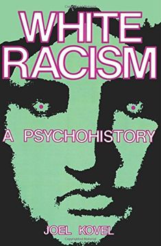 portada White Racism: A Psychohistory (en Inglés)