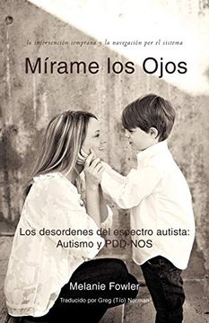 portada Mirame los Ojos: Los Desordenes del Espectro Autista: Autismo y Pdd-Nos (in Spanish)