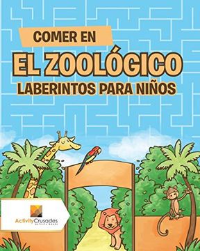 portada Comer en el Zoológico: Laberintos Para Niños (in Spanish)