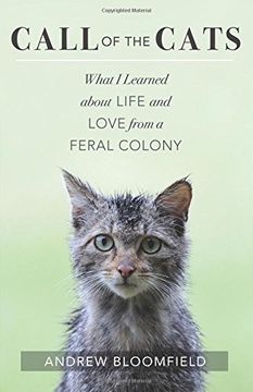 portada Call of the Cats: What i Learned About Life and Love From a Feral Colony (in English)