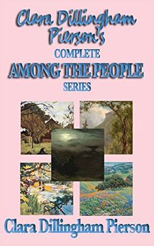 portada Clara Dillingham Pierson's Complete Among the People Series