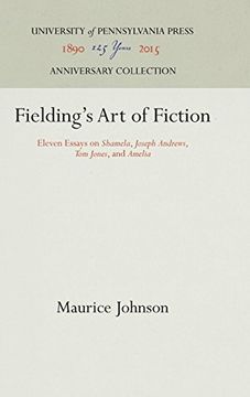 portada Fielding's art of Fiction: Eleven Essays on "Shamela," "Joseph Andrews," "Tom Jones," and "Amelia" 