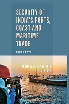 portada Security of India'S Ports, Coast and Maritime Trade: Challenges in the 21St Century 