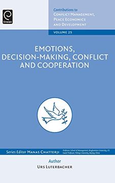 portada Emotions, Decision-Making, Conflict and Cooperation (Contributions to Conflict Management, Peace Economics and Development)