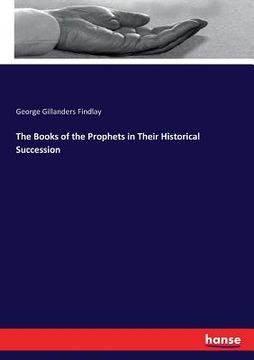 portada The Books of the Prophets in Their Historical Succession (in English)