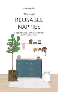 portada The joy of Reusable Nappies: A Book to Help Parents Thrive on Their Cloth Nappy Journey (in English)