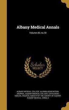 portada Albany Medical Annals; Volume 40, no.10