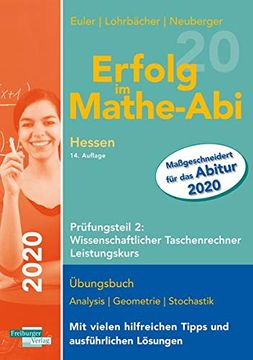 portada Erfolg im Mathe-Abi 2020 Hessen Leistungskurs Prüfungsteil 2: Wissenschaftlicher Taschenrechner