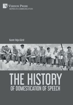 portada The History of Domestication of Speech (en Inglés)