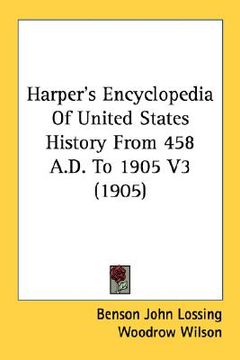 portada harper's encyclopedia of united states history from 458 a.d. to 1905 v3 (1905) (en Inglés)