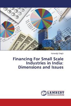 portada Financing for Small Scale Industries in India: Dimensions and Issues