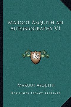 portada margot asquith an autobiography v1 (en Inglés)