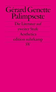 portada Palimpseste: Die Literatur auf Zweiter Stufe: Die Literatur auf Zweiter Stufe: (Aesthetica) (Edition Suhrkamp) (en Alemán)