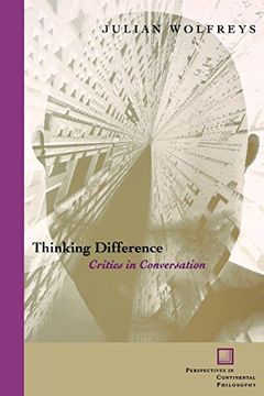 portada Thinking Difference: Critics in Conversation (Perspectives in Continental Philosophy) (en Inglés)