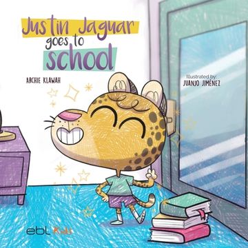 portada Justin Jaguar Goes to School (en Inglés)