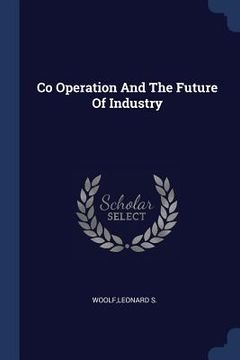 portada Co Operation And The Future Of Industry (en Inglés)