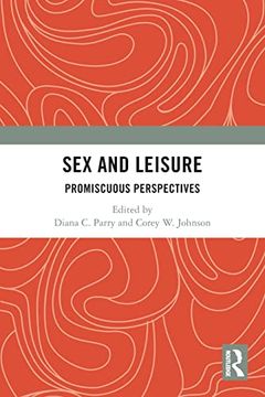 portada Sex and Leisure: Promiscuous Perspectives (en Inglés)