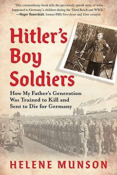 portada Hitler’S boy Soldiers: How my Father’S Generation was Trained to Kill and Sent to die for Germany 