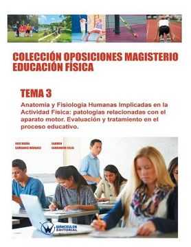 portada Colección Oposiciones Magisterio Educación Física. Tema 3: Anatomía y Fisiología humanas implicadas en la Actividad Física (in Spanish)