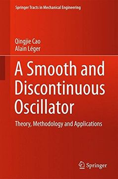 portada A Smooth and Discontinuous Oscillator: Theory, Methodology and Applications (Springer Tracts in Mechanical Engineering)