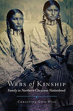 portada Webs of Kinship: Family in Northern Cheyenne Nationhood (New Directions in Native American Studies Series) (en Inglés)