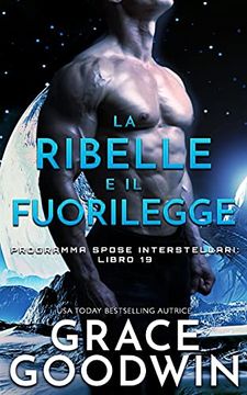 portada La Ribelle e il Fuorilegge (19) (Programma Spose Interstellari) (en Italiano)