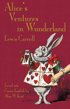 portada Alice s Ventures in Wunderland: Alice s Adventures in Wonderland in Cornu-English (Paperback) (en Inglés)