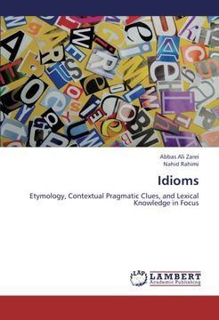 portada Idioms: Etymology, Contextual Pragmatic Clues, and Lexical Knowledge in Focus